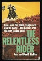 The Relentless Rider B000P6PY7S Book Cover
