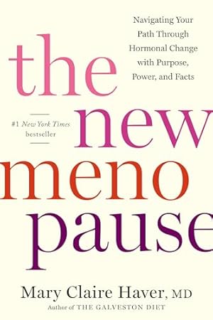 Book cover The New Menopause: Navigating Your Path Through Hormonal Change with Purpose, Power, and Facts