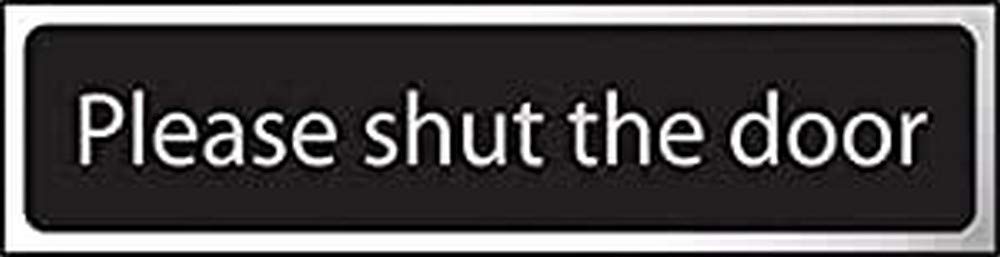 Please Shut The Door Sign Sign Self-Adhesive PVC Silver/Black 200mm x 50mm