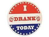 I Drank Today - Bumper Sticker Vinyl Decal