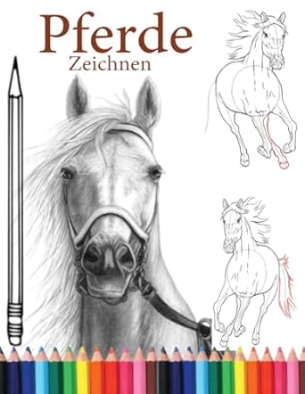 Pferde zeichnen lernen mit Ausmalbildern: Kreativer Spaß für Groß und Klein!