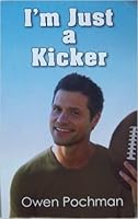 I'm Just a Kicker 193437914X Book Cover