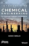 Introduction to Chemical Engineering: For Chemical Engineers and Students