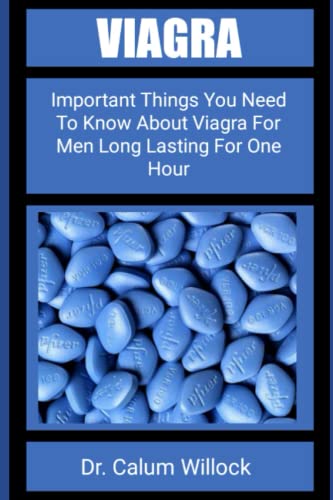 VIAGRA: Important Things You Need To Know About Viagra For Men Long Lasting For One Hour