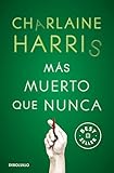  Más muerto que nunca (Sookie Stackhouse 5) (Spanish Edition)