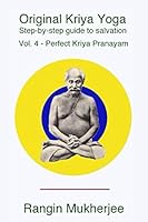 Original Kriya Yoga Volume IV: Step-by-step Guide to Salvation 1980678316 Book Cover