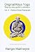 Original Kriya Yoga Volume IV: Step-by-step Guide to Salvation