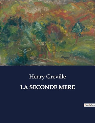 La Seconde Mere: Les dilemmes d'une femme face aux conventions sociales (French Edition)