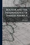 Photo Gallery bolivar and the independence of spanish america Photo Gallery bolivar and the independence of spanish america