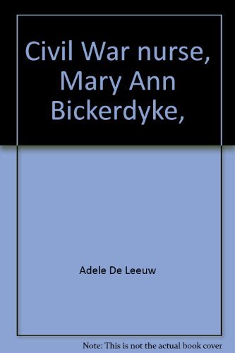 Civil War nurse, Mary Ann Bickerdyke, 0671326171 Book Cover