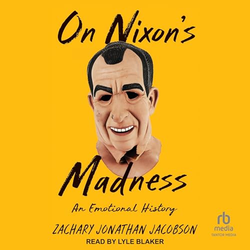 On Nixon's Madness - Zachary Jonathan Jacobson episode artwork