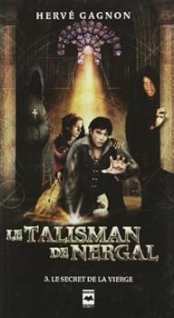 Le secret de la Vierge - Book #3 of the Le Talisman de Nergal
