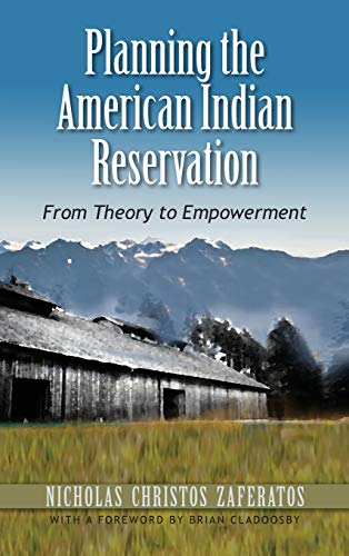Planning the American Indian Reservation: From Theory to Empowerment