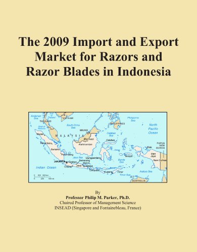 The 2009 Import and Export Market for Razors and Razor Blades in Indonesia