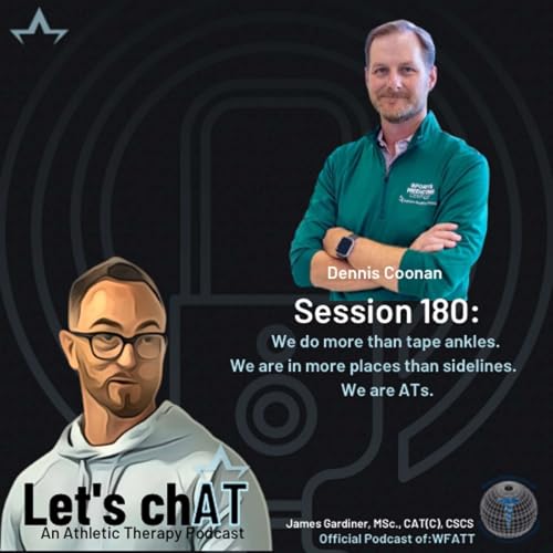 Session 180 (November, 2025): We do more than tape ankles. We are in more places than sidelines. We are ATs.