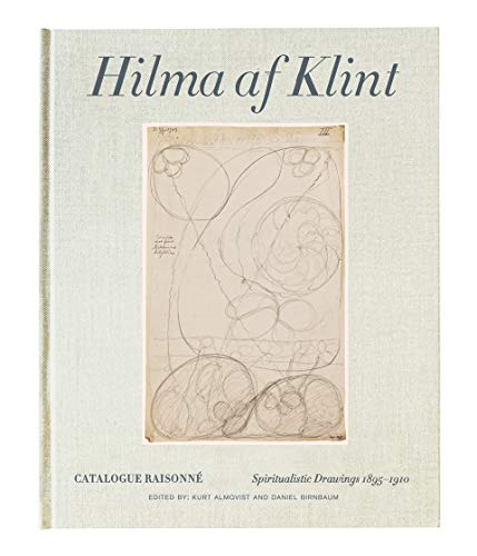 Hilma af Klint Catalogue Raisonné Volume I: Spiritualistic Drawings (1896-1905)