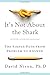 It's Not About the Shark: How to Solve Unsolvable Problems