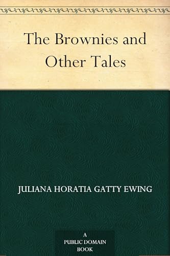 The Brownies and Other Tales