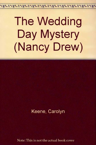 The Wedding Day Mystery (Nancy Drew) 0606116613 Book Cover