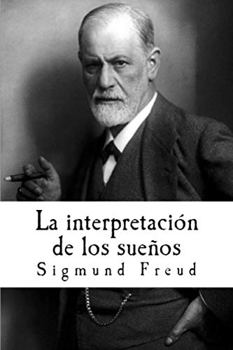 La interpretación de los sueños (Spanish Edition) La interpretación de los sueños (Spanish Edition)