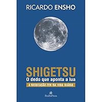 SHIGETSU - O DEDO QUE APONTA A LUA 8594440006 Book Cover