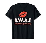Sexy women against trump S.W.A.T.anti Trump T-Shirt