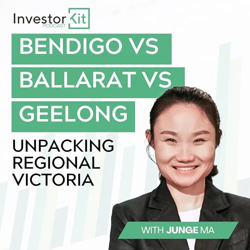 Investors' Guide To Regional VIC: Geelong vs Ballarat vs Bendigo - with Junge Ma