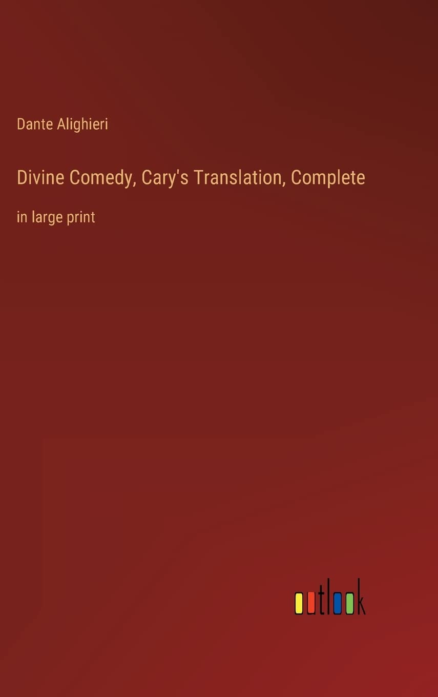 Divine Comedy, Cary's Translation, Complete: in large print