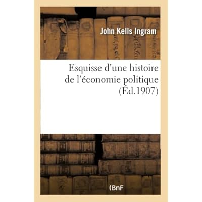 Esquisse d'une histoire de l'&eacute;conomie politique