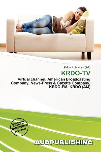 KRDO-TV: Virtual channel, American Broadcasting Company, News-Press & Gazette Company, KRDO-FM, KRDO (AM)