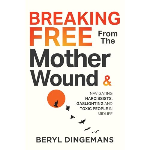 Breaking Free From The Mother Wound Audiolibro Por Beryl Dingemans arte de portada