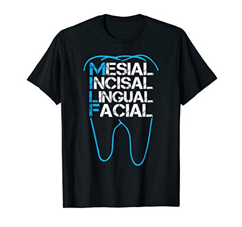 Funny Dental Shirt MILF Mesial Incisal Lingual Facial Shirt