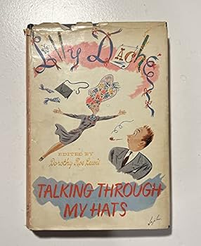 Unknown Binding Talking through My Hats. Edited by Dorothy Roe Lewis. [With a Portrait. ] Book
