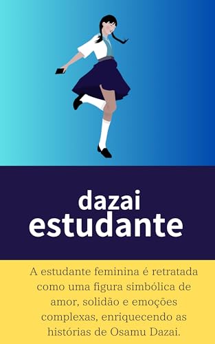 dazai:: estudante (Portuguese Edition)