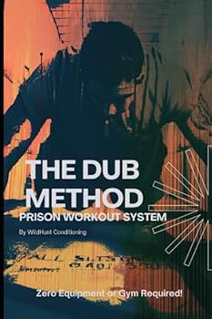 Paperback The Dub Method: Prison Workout System Book