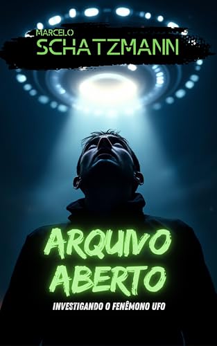 Arquivo Aberto: Investigando o Fenômeno UFO