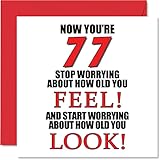 divertente biglietto di auguri per il 77° compleanno per uomo donna – how old you look – happy birthday card per papà mamma, nonno, nonno, nonna, nonno, zia, 145 mm x 145 mm