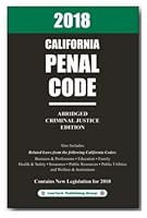 2018 CALIFORNIA PENAL CODE ABRIDGED 1563254549 Book Cover