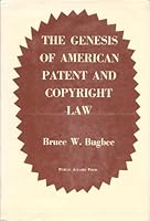 Genesis of American patent and copyright law, B0006BRM7M Book Cover