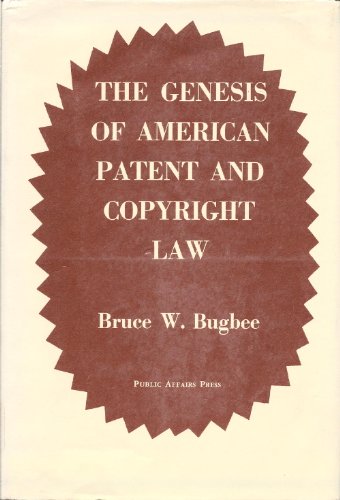 Genesis of American patent and copyright law, B0006BRM7M Book Cover