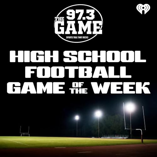 97.3 The Game HS Football Game of the Week Podcast Por 97.3 The Game (WRNW) arte de portada