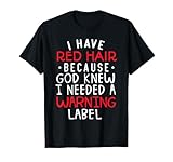 Kids i have red hair because god knew i needed a warning lab T-Shirt