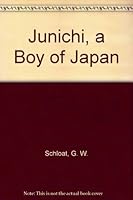 Junichi: A Boy of Japan B0006AYY0G Book Cover