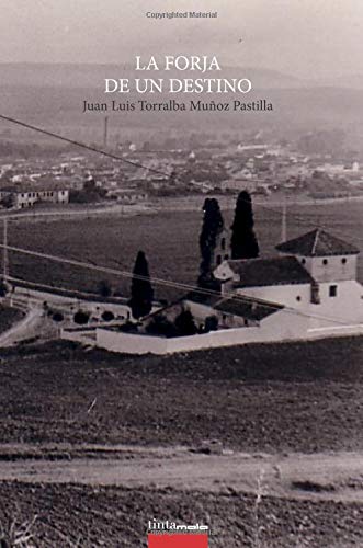 La forja de un destino