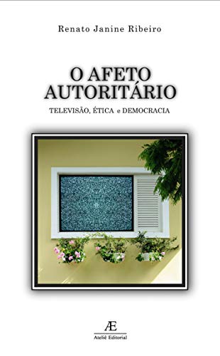 O Afeto Autoritário