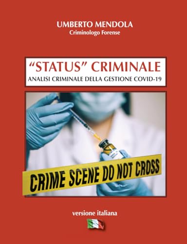 “STATUS” CRIMINALE: ANALISI CRIMINALE DELLA GESTIONE COVID-19
