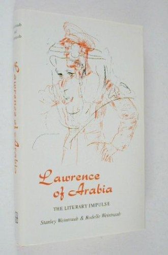 Lawrence of Arabia: The Literary Impulse by Stanley Weintraub (1975-12-06)
