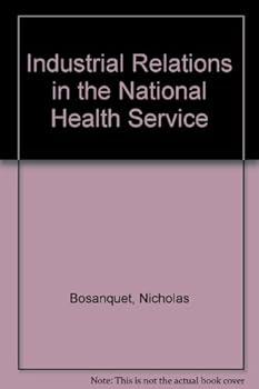 Hardcover Industrial relations in the NHS: The search for a system Book