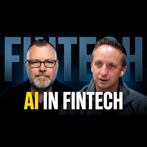 The Future of Fintech and AI: Insights from Matt Ober