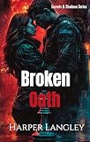 Broken Oath: A Brother’s Best Friend Protector Romance (Secrets & Shadows) (English Edition)